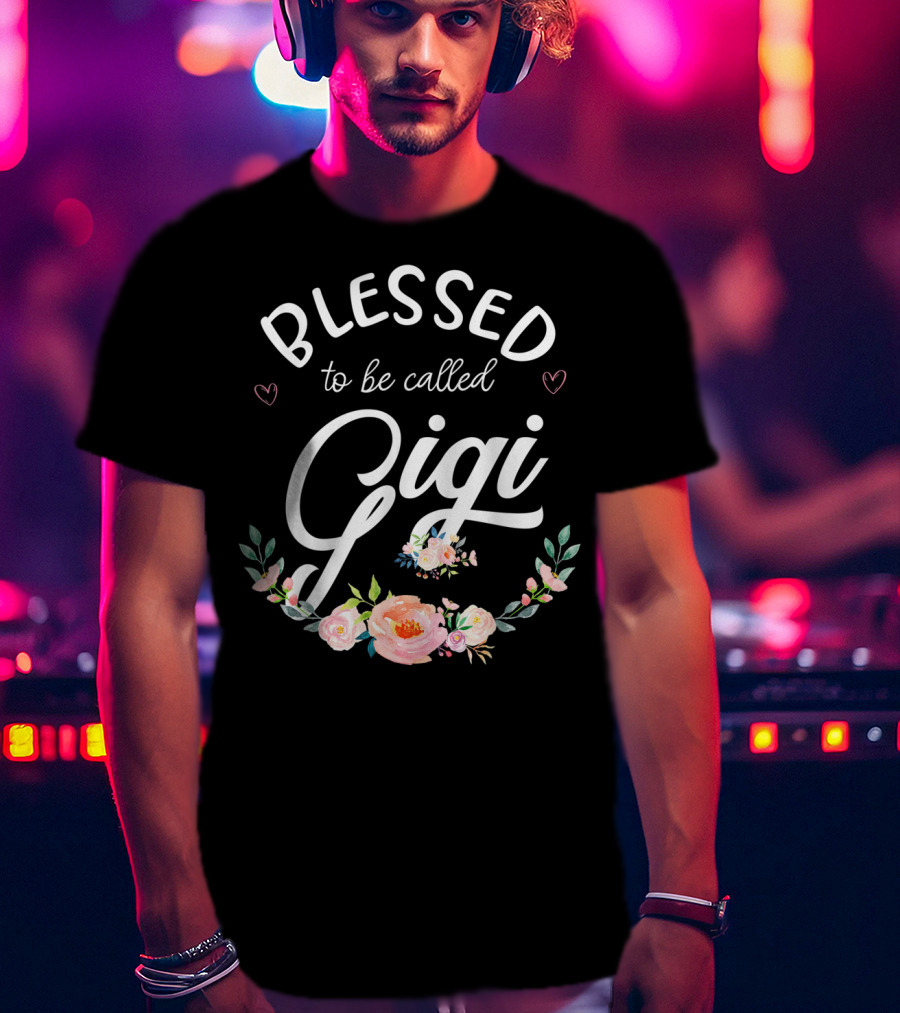 Blessed To Be Called Gigi Floral Grandma T-Shirt