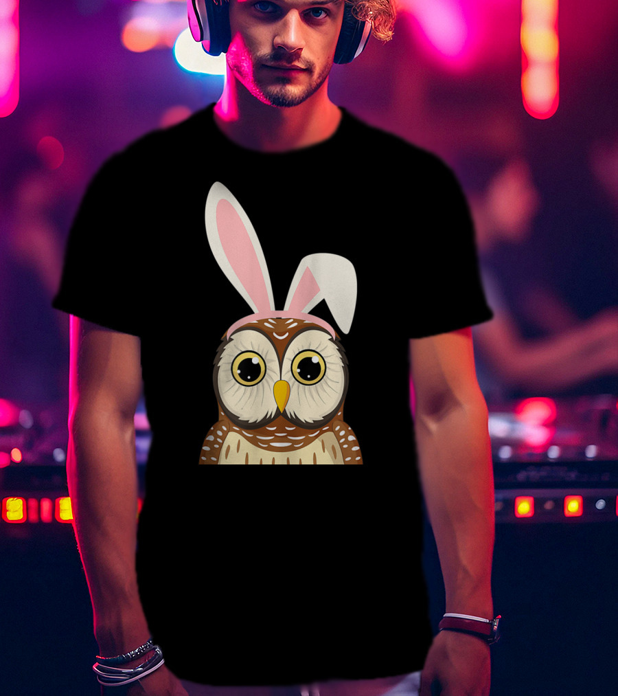 Funny Owl Bunny Ear Easter Egg Hunting Rabbit Day T-Shirt