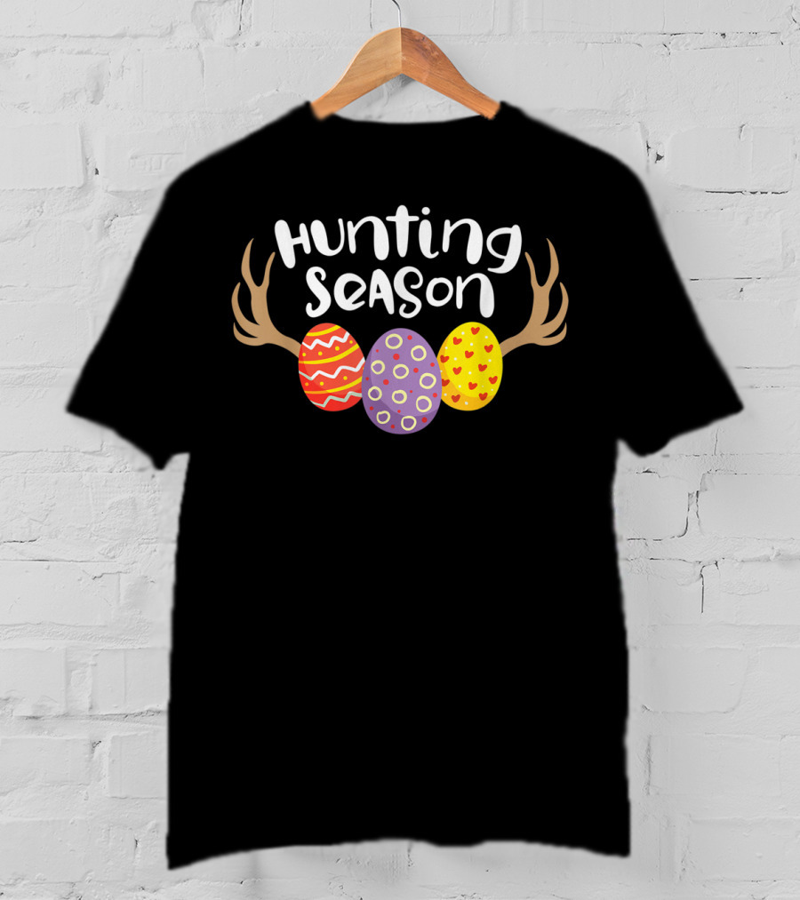 Hunting Season Decorative Easter Eggs Antlers Happy Easter T-Shirt