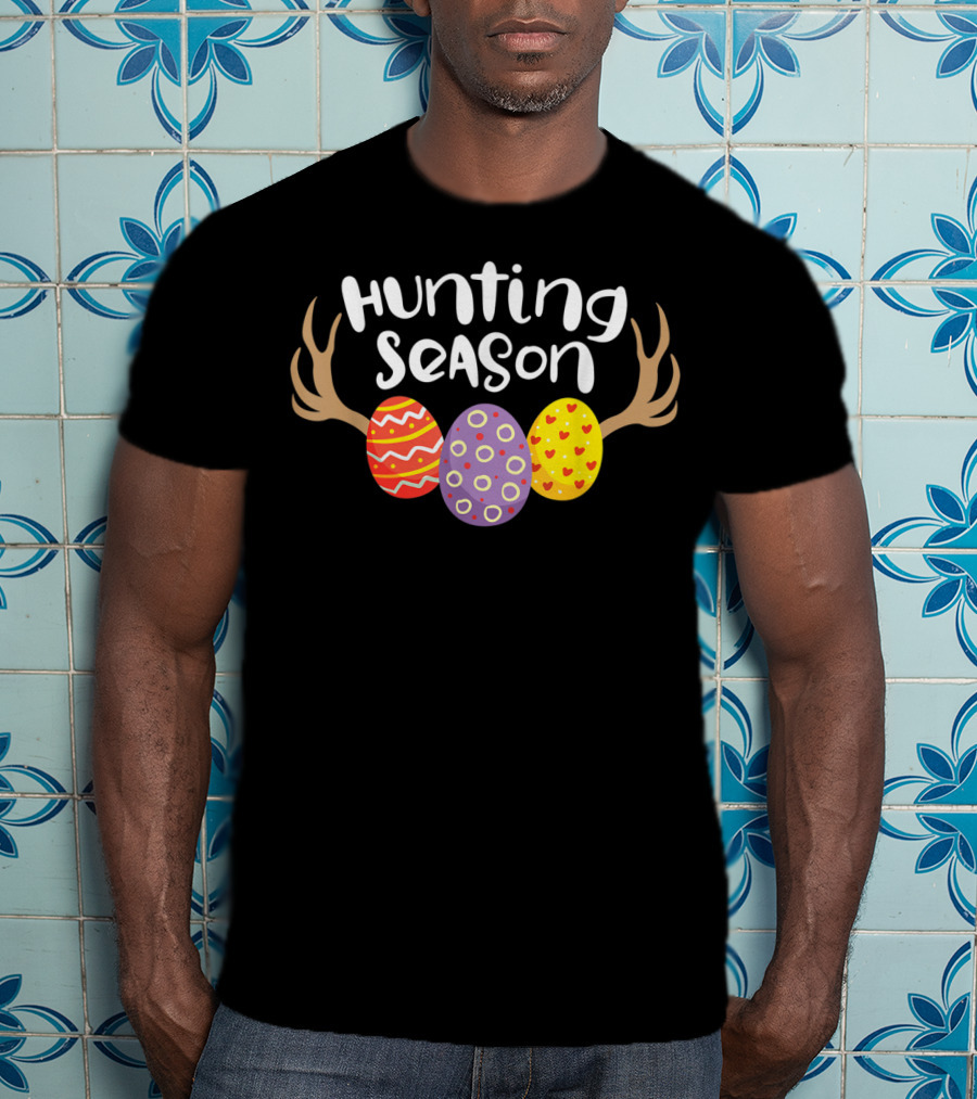 Hunting Season Decorative Easter Eggs Antlers Happy Easter T-Shirt