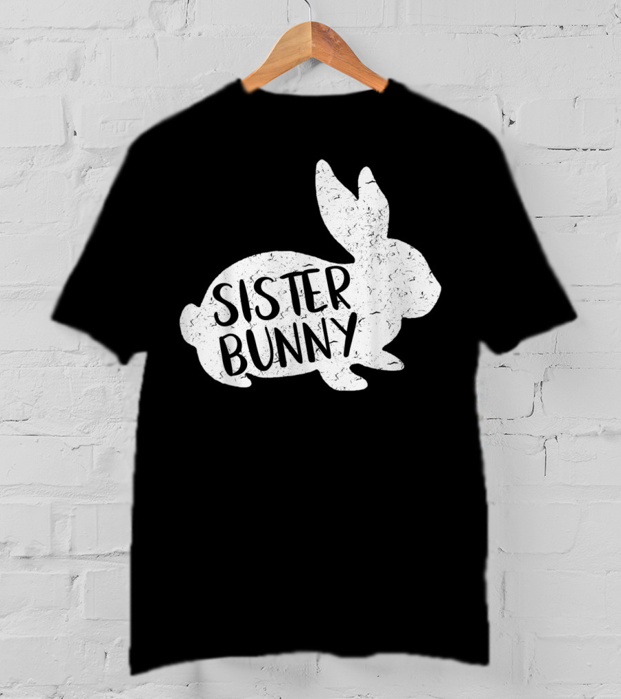 Sister Bunny Cute Matching Family Easter Rabbit T-Shirt
