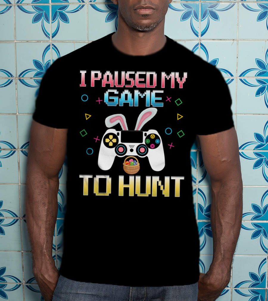 I Paused My Game To Hunt Easter Gamer Controller T-Shirt