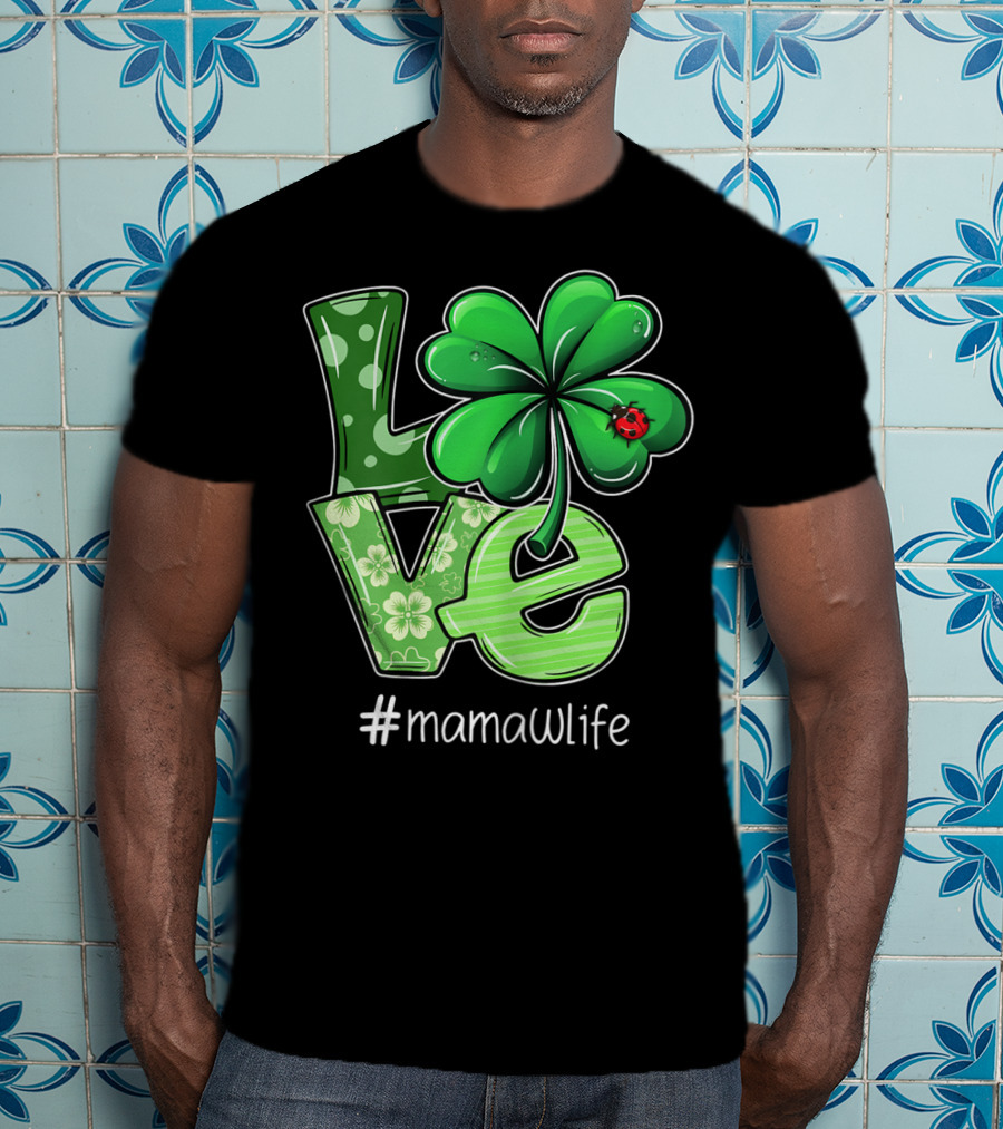 St Patricks Day LOVE Shamrock Clover Ladybug #mamawlife T-Shirt