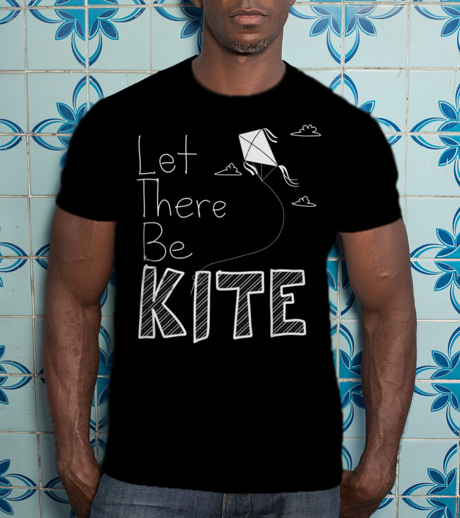 Let There Be Kite Fun With Clouds And Drawings T-Shirt