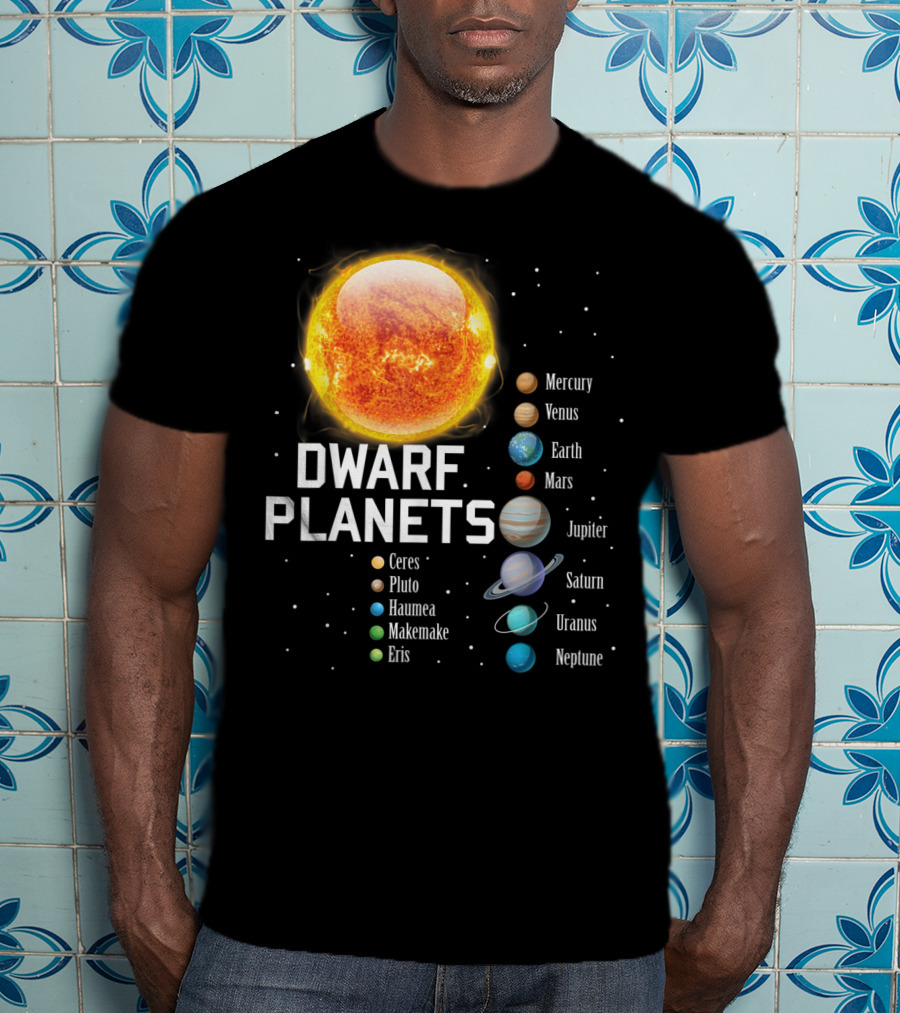 Dwarf Planets Solar System Mercury Venus Earth Mars Jupiter Saturn Uranus Neptune T-Shirt