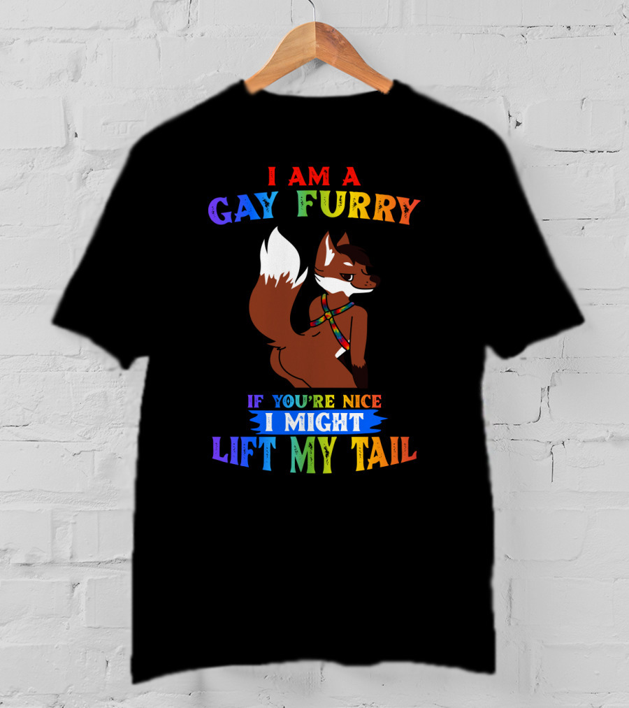 I Am A Gay Furry If You're Nice I Might Lift My Tail Rainbow Colors With Fox Character T-Shirt