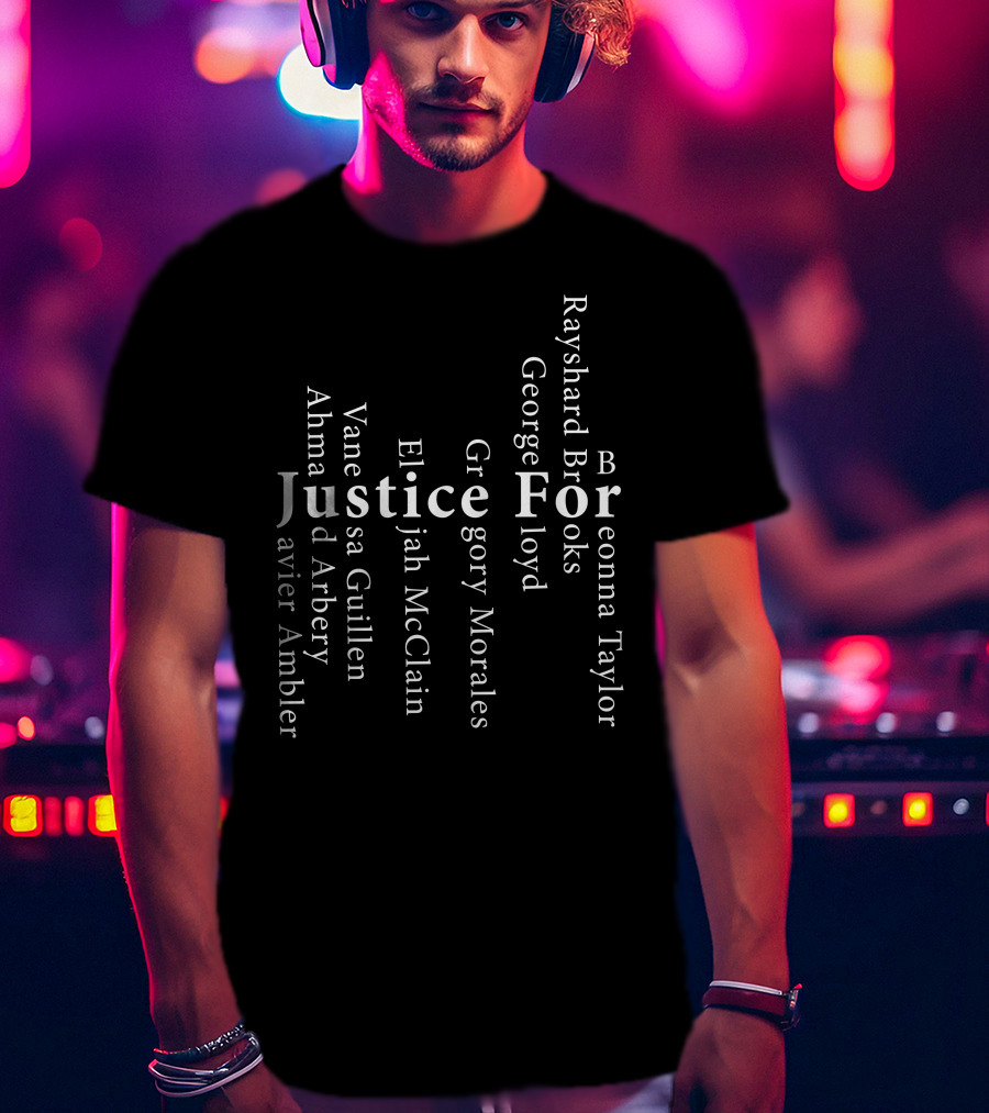 Justice For Rayshard Brooks Breonna Taylor George Floyd Ahmaud Arbery Elijah McClain Vanessa Guillen Gregory Morales Javier Ambler T-Shirt