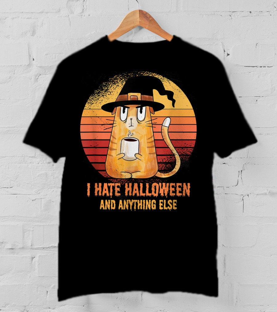 I Hate Halloween And Anything Else Funny Cat Drinking Coffee T-Shirt