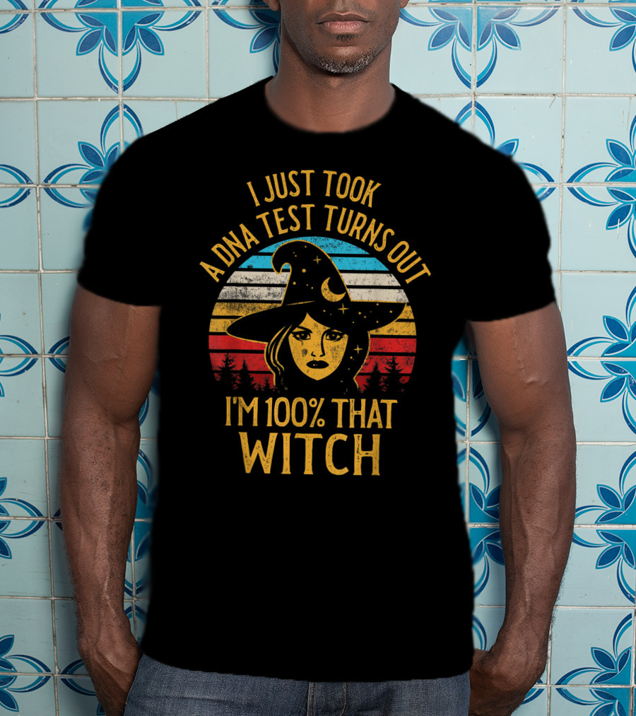 I Just Took A DNA Test Turns Out I'm 100 Percent That Witch Retro Witch Hat Moon Stars Vintage Sunset T-Shirt