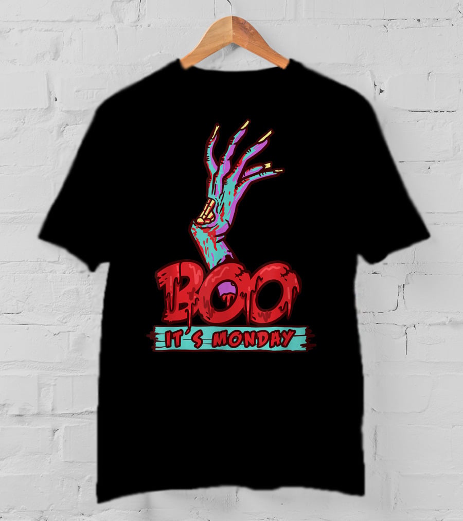BOO Its Monday Funny Sarcastic Zombie Hand T-Shirt
