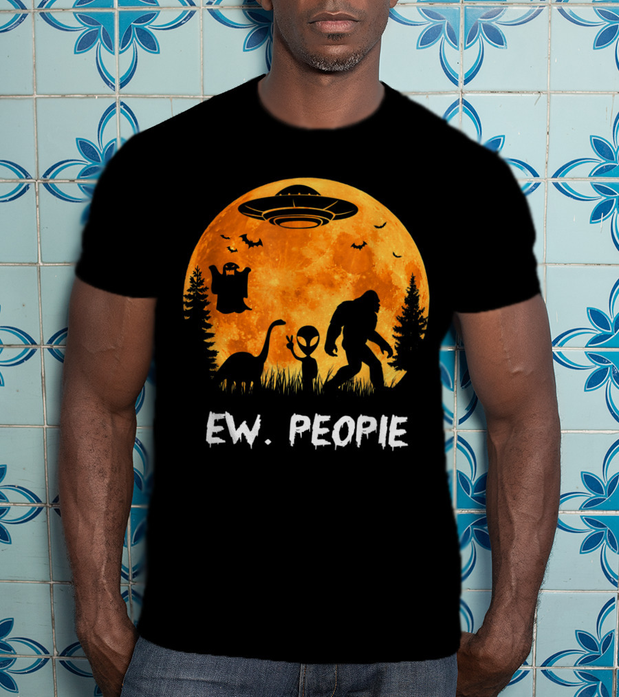 Ew People Halloween Bigfoot Dinosaur Alien UFO Ghost Moon T-Shirt
