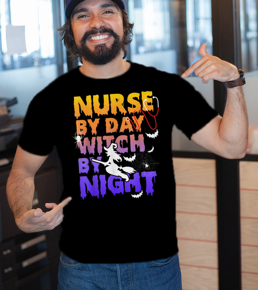 Nurse By Day Witch By Night Stethoscope Spider Bats Broomstick T-Shirt