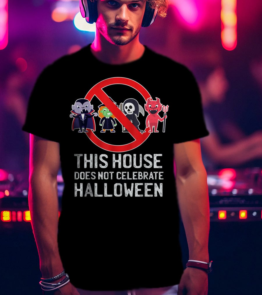 This House Does Not Celebrate Halloween Vampire Witch Grim Reaper Devil T-Shirt