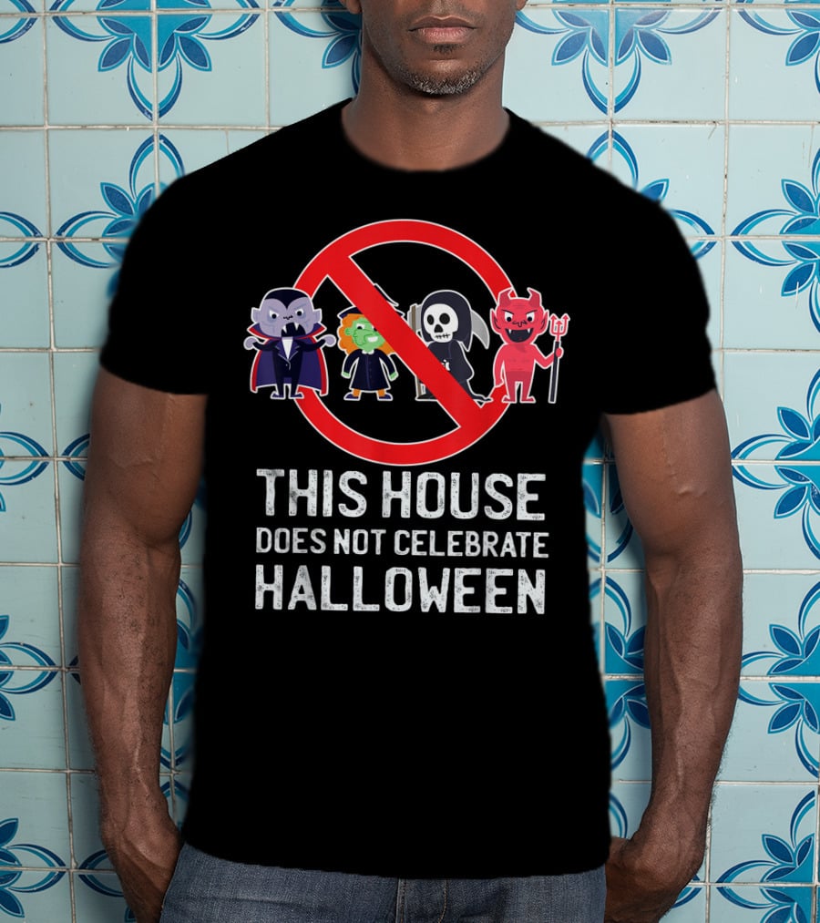 This House Does Not Celebrate Halloween Vampire Witch Grim Reaper Devil T-Shirt