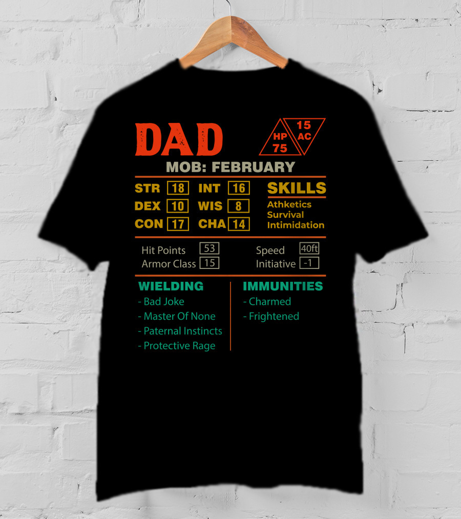 Dad Stats Character Sheet February STR CON INT Skills Immune To Charmed Frightened T-Shirt