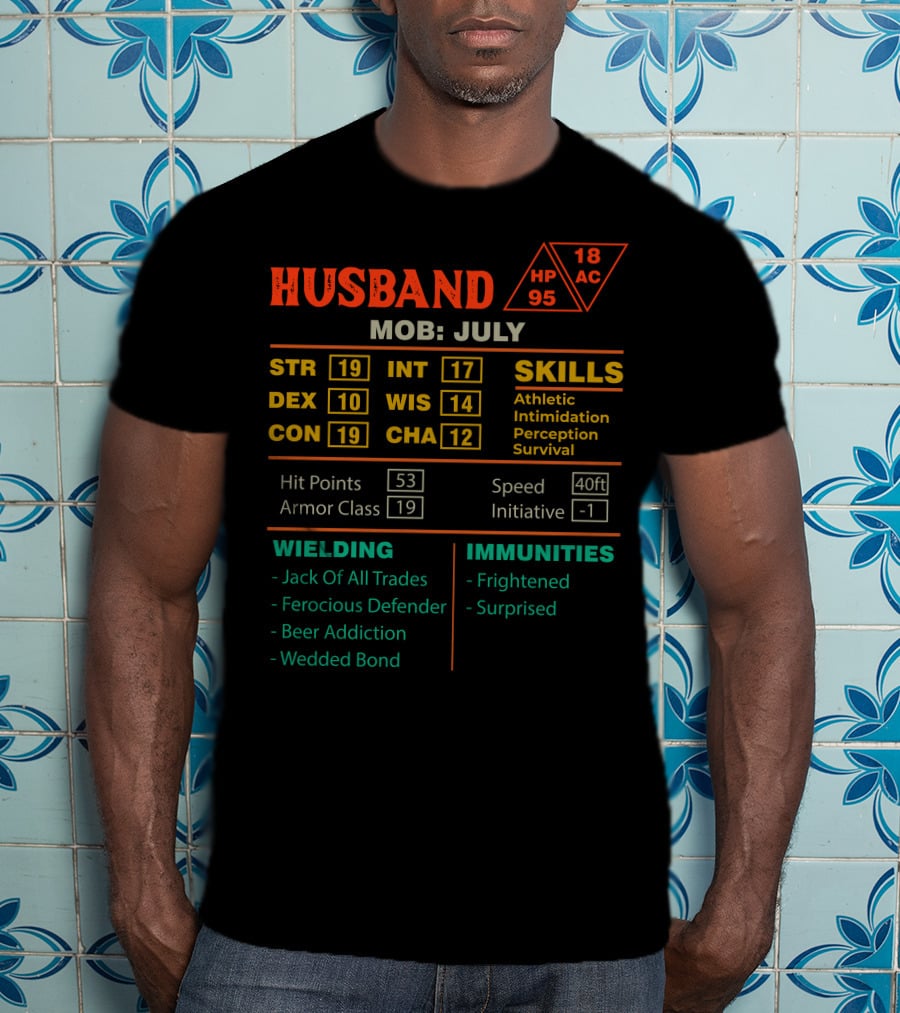 Husband Character Sheet Stats July Born Skills Athletic Intimidation Perception Survival T-Shirt