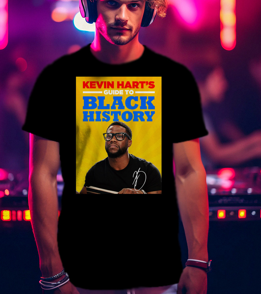 Kevin Hart's Guide To Black History With Signature T-Shirt