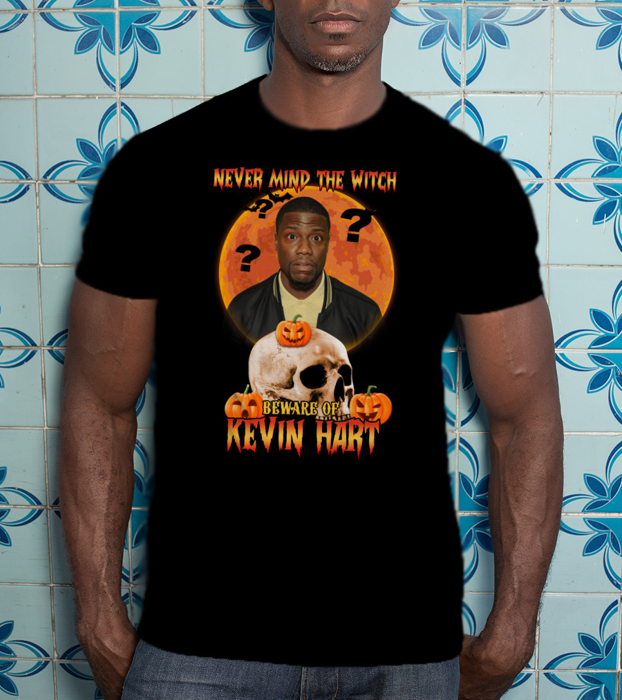 Never Mind The Witch Halloween Beware Of Kevin Hart With Pumpkins And Skull T-Shirt