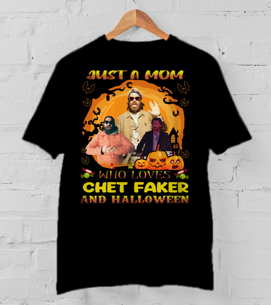 Just A Mom Who Loves Chet Fakerr And Halloween Pumpkins Bats T-Shirt