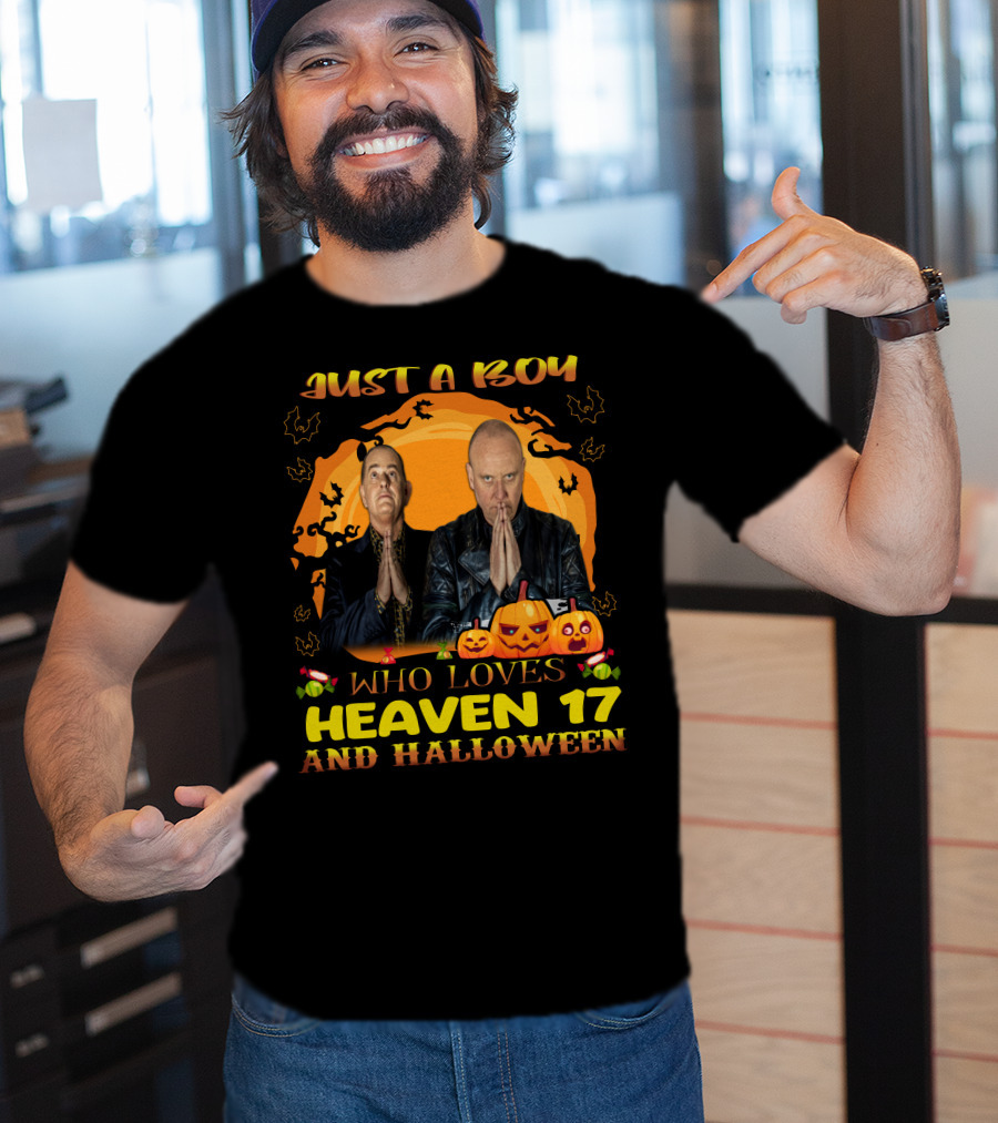 Just A Boy Who Loves Heaven 17 And Halloween T-Shirt