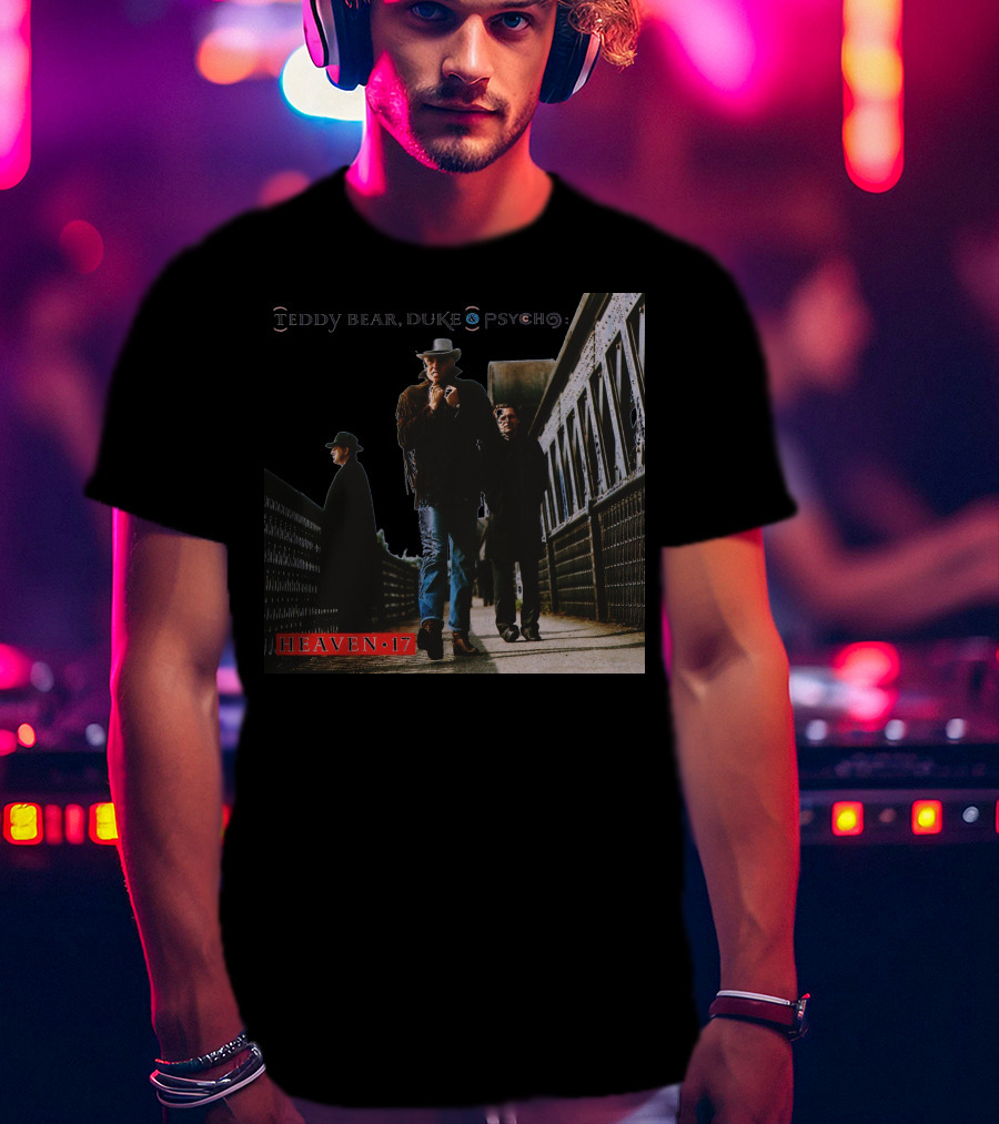 Teddy Bear Duke Psycho Heaven 17 T-Shirt