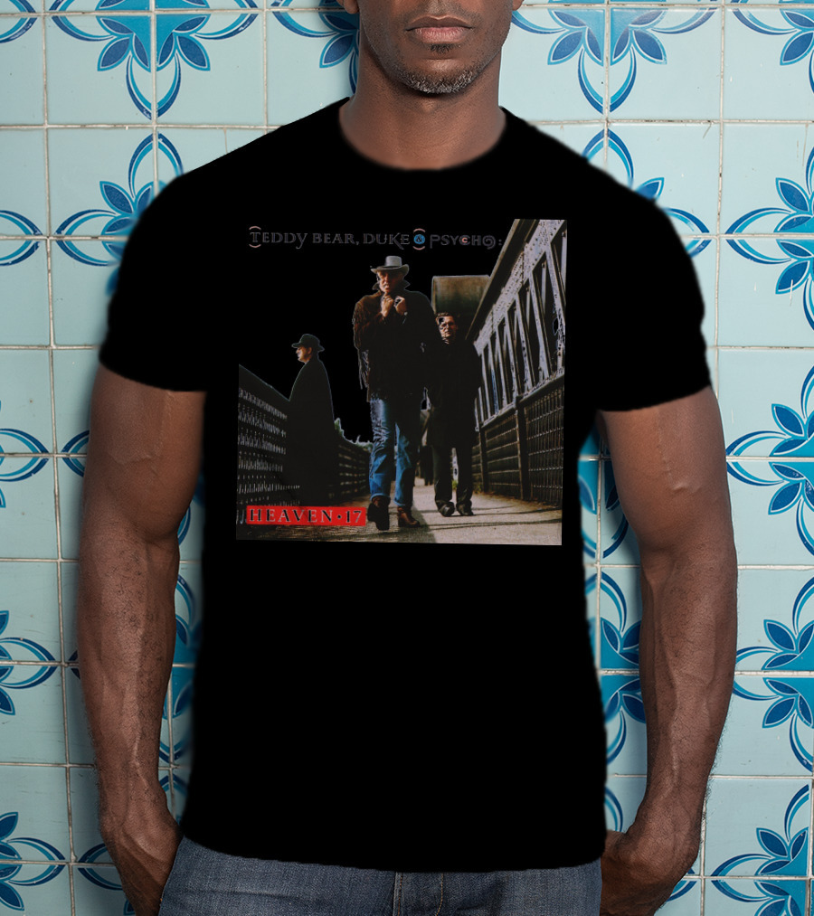 Teddy Bear Duke Psycho Heaven 17 T-Shirt