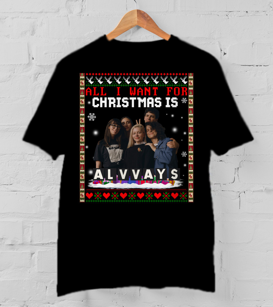 All I Want For Christmas Is Alvvays Ugliest Sweater Band Photo T-Shirt
