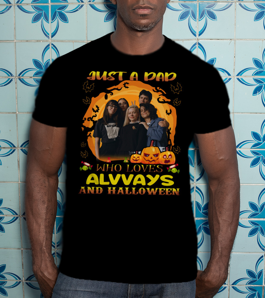 Just A Dad Who Loves Alvvays And Halloween With Pumpkins And Candy T-Shirt