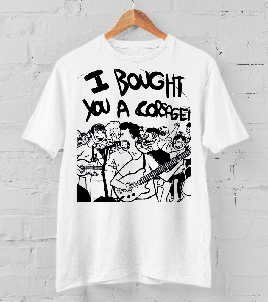 Algernon Cadwallader I Bought You A Corsage Some Kind Of Cadwallader T-Shirt