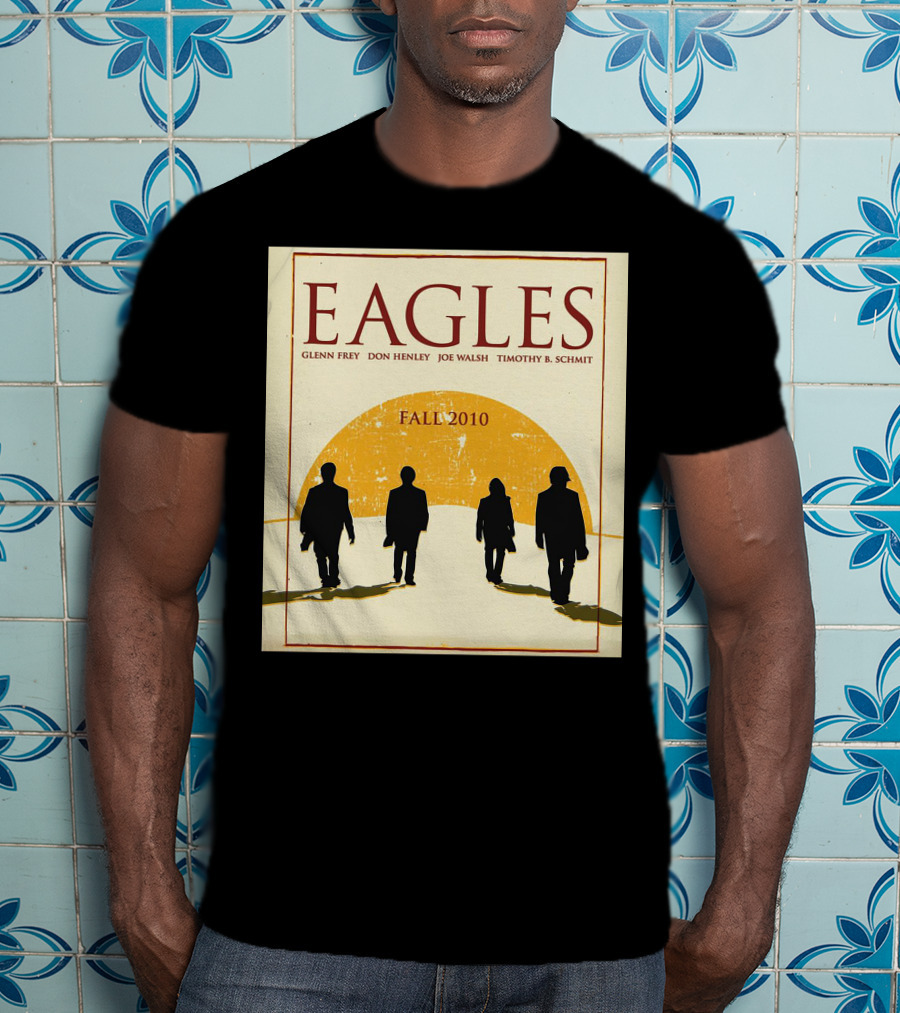 Eagles Fall 2010 Glenn Frey Don Henley Joe Walsh Timothy B. Schmit T-Shirt