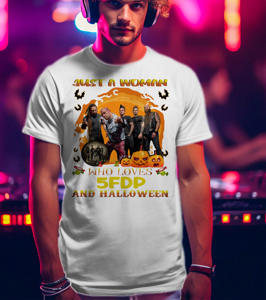 Just A Woman Who Loves 5FDP And Halloween T-Shirt