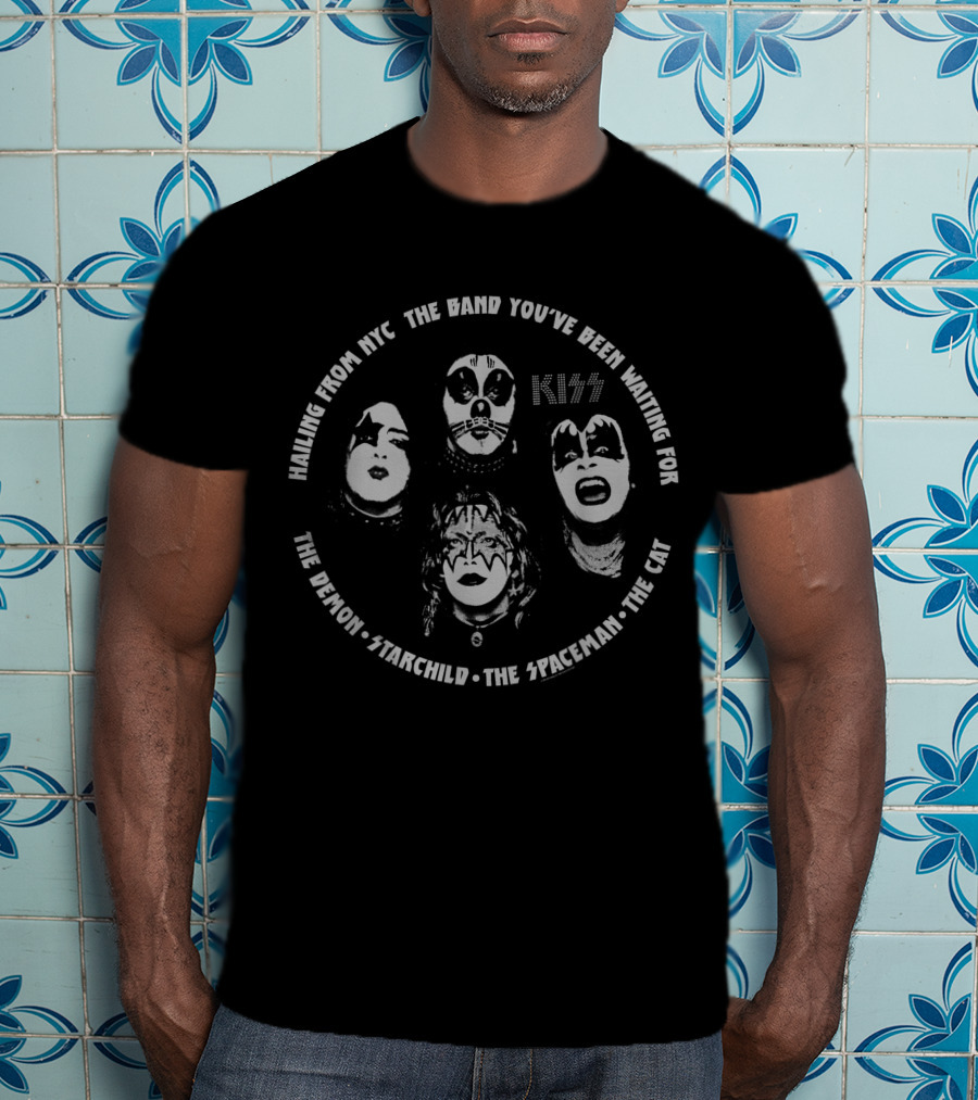 KISS Hailing From NYC The Band Youve Been Waiting For The Demon Starchild The Spaceman The Cat T-Shirt