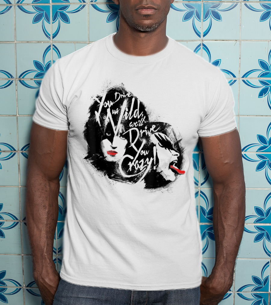 KISS You Drive Us Wild Crazy Faces Red Lips T-Shirt