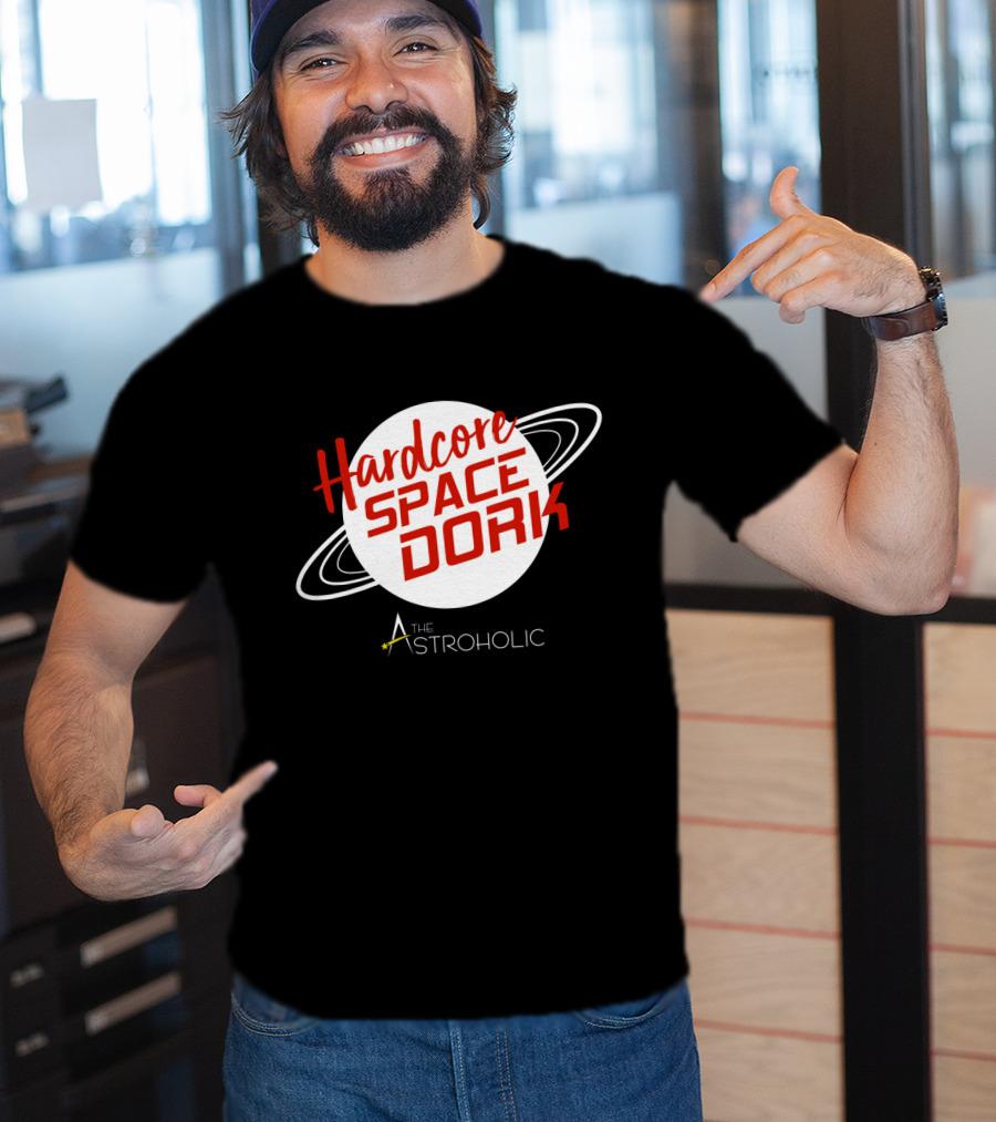 Hardcore Space Dork The Astroholic T-Shirt