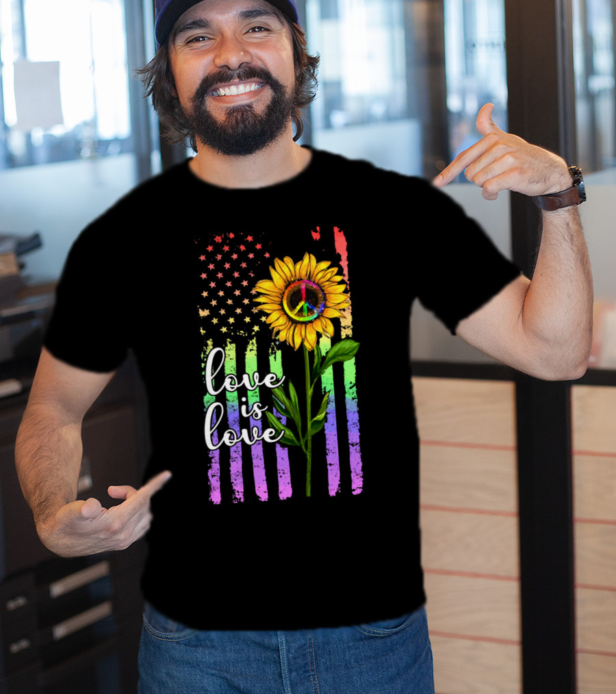 Love Is Love America Sunflower Peace Rainbow Flag T-Shirt