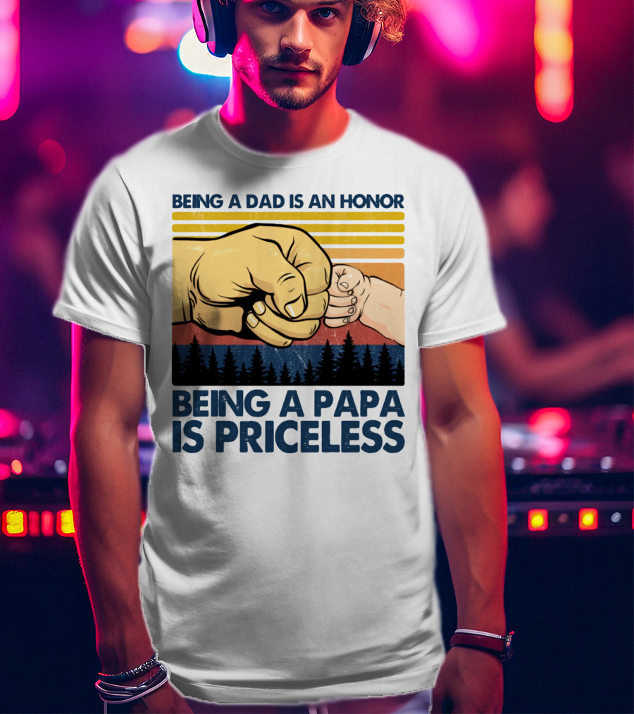 Being A Dad Is An Honor Being A Papa Is Priceless Fist Bump Sunset Forest Motif T-Shirt