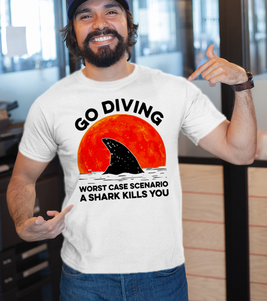 Go Diving Worst Case Scenario A Shark Kills You Shark Fin Sunset T-Shirt