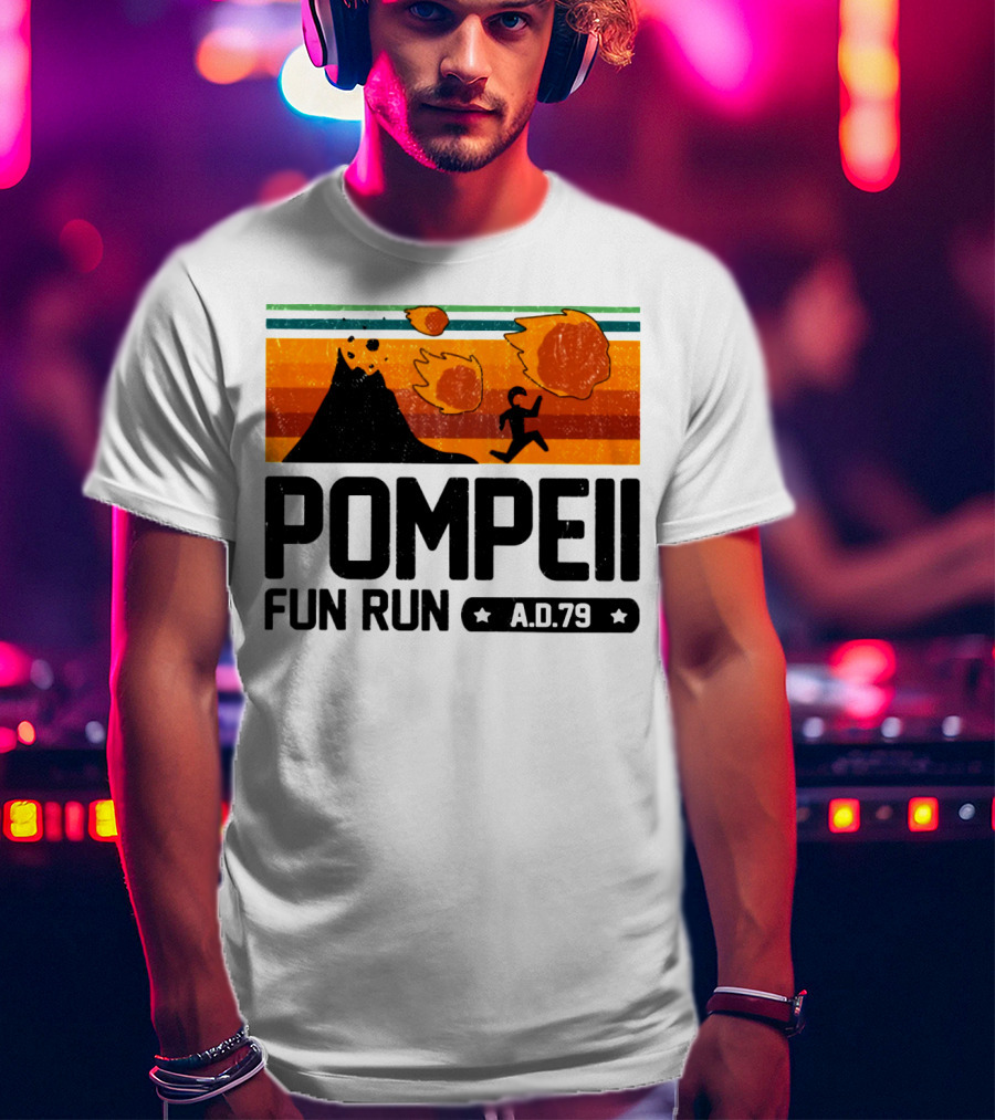 Pompeii Fun Run A.D.79 Volcanic Eruption Escape Retro Adventure T-Shirt