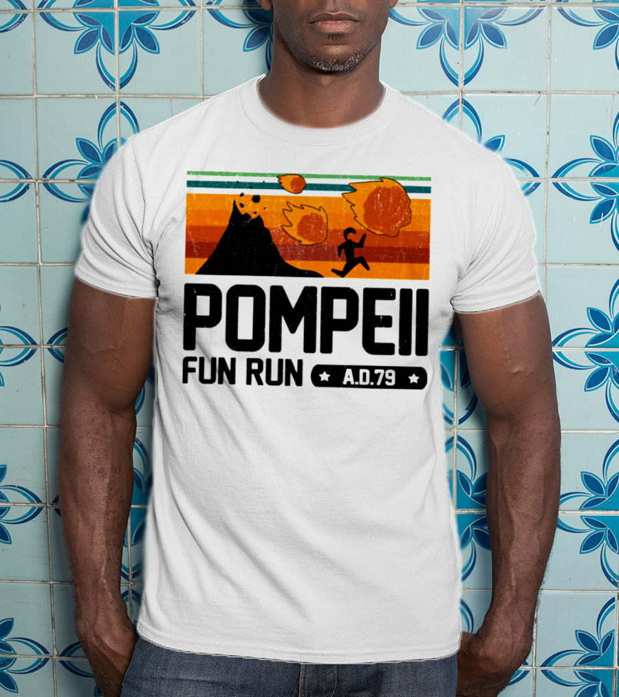 Pompeii Fun Run A.D.79 Volcanic Eruption Escape Retro Adventure T-Shirt