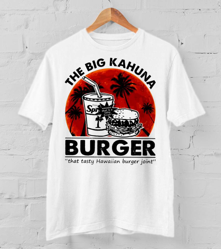 The Big Kahuna Burger That Tasty Hawaiian Burger Joint Spi Beach Palm Trees T-Shirt