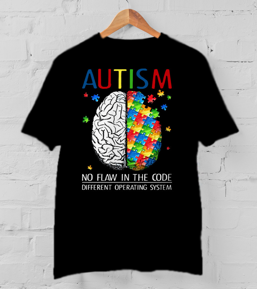 AUTISM No Flaw In The Code Different Operating System T-Shirt