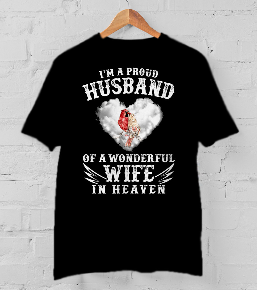 I'm A Proud Husband Of A Wonderful Wife In Heaven Cardinal Heart Cloud Wings T-Shirt