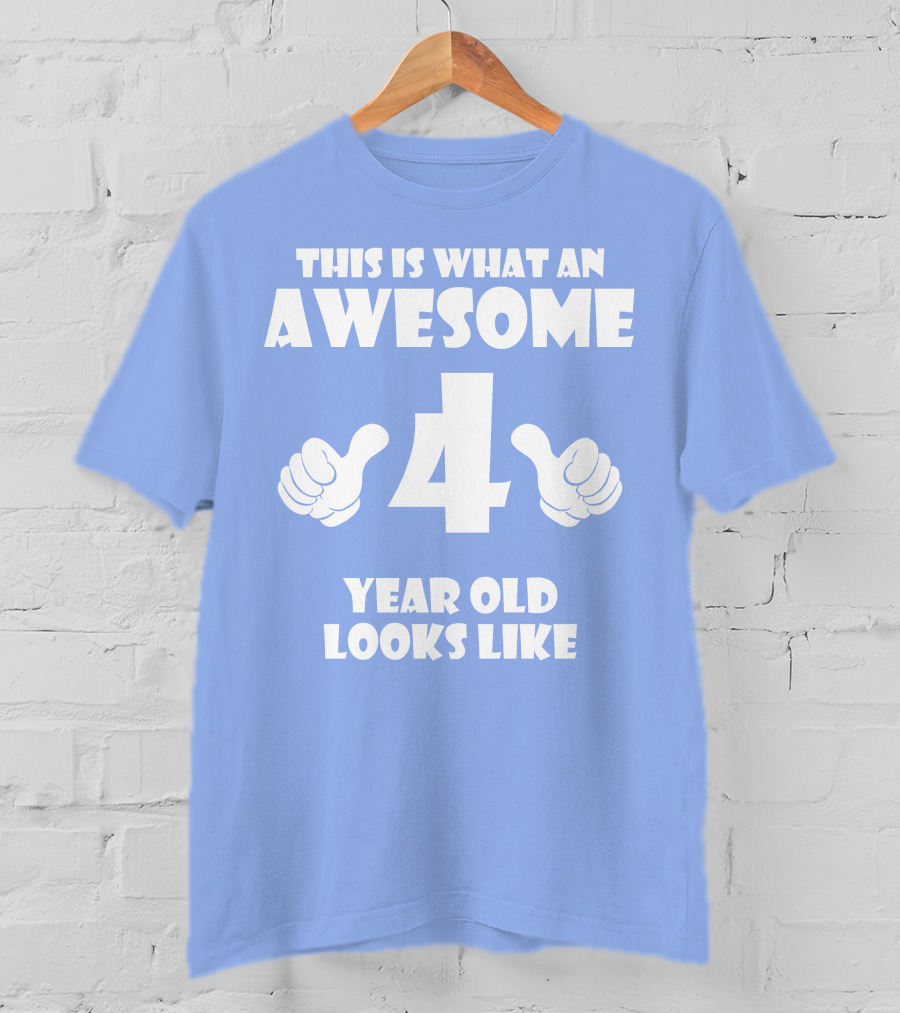 This Is What An Awesome 4 Year Old Looks Like Thumbs Up T-Shirt