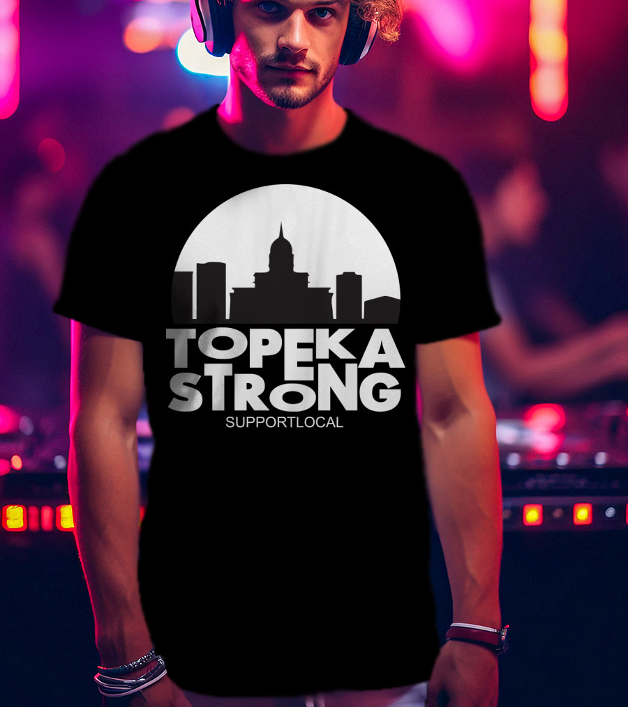 Topeka Strong Support Local Skyline T-Shirt