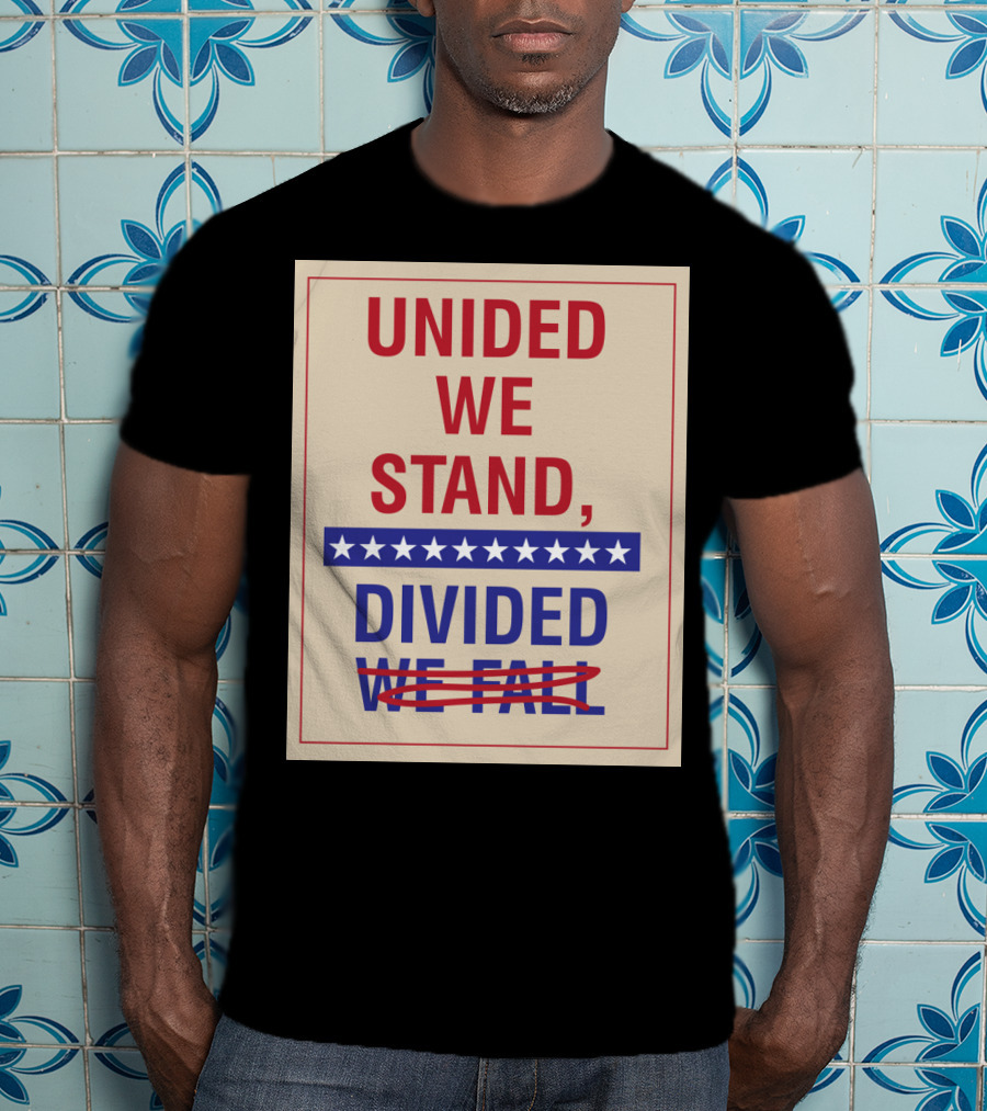 United We Stand The Late Show Stephen Colbert Unided We Stand Divided We Fall T-Shirt