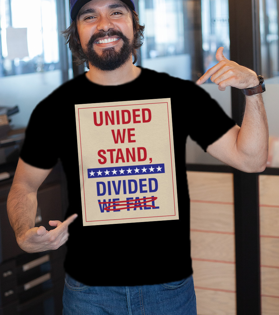 United We Stand The Late Show Stephen Colbert Unided We Stand Divided We Fall T-Shirt