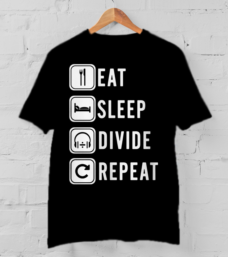 Eat Sleep Divide Repeat T-Shirt