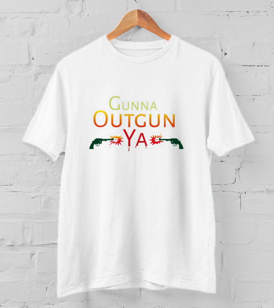 Gunna Outgun Ya T-Shirt