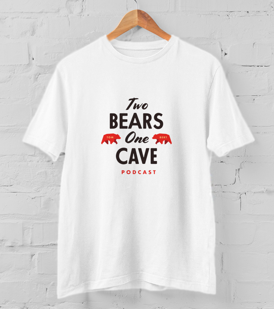 Two Bears One Cave Podcast Tom Bert T-Shirt