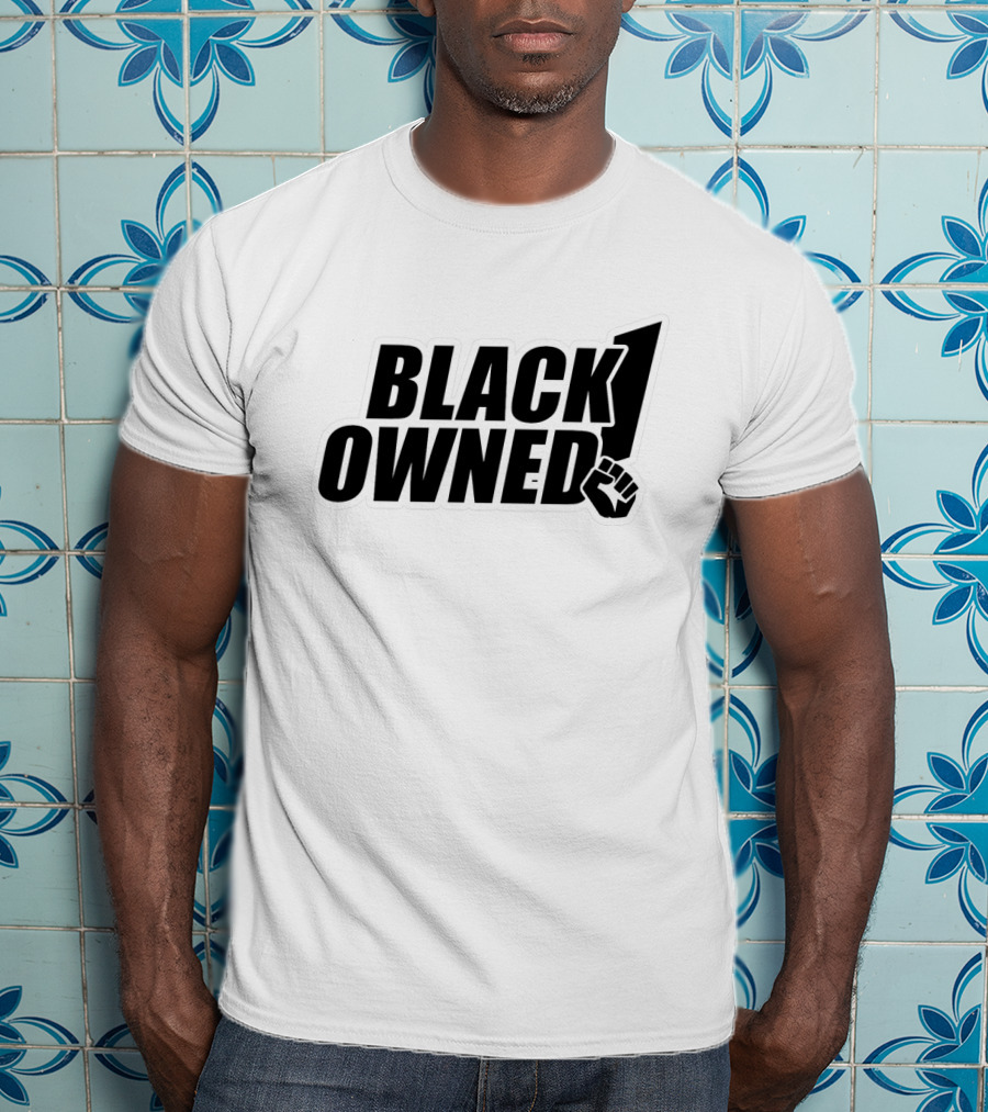 BLACK OWNED Raised Fist Symbol Empowerment T-Shirt